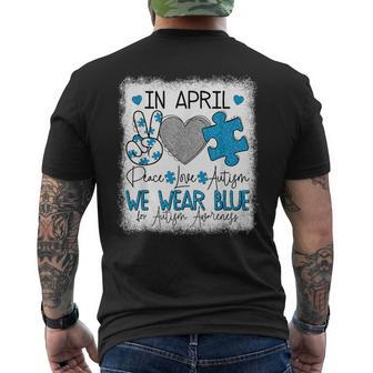 In April We Wear Blue For Autism Awareness Peace Love Autism Men's T-shirt Back Print | Mazezy