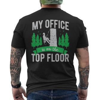 Arborist Logger Tree Surgeon My Office Is The Top Floor Pullover Men's T-shirt Back Print | Mazezy