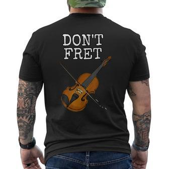 Ärgern Sie Sich Nicht Geige Geiger Streichmusiker Lustig T-Shirt mit Rückendruck - Seseable