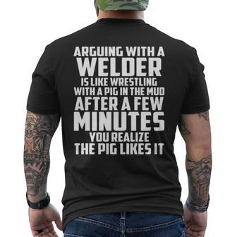 Arguing With A Welder Is Like Wrestling With A Pig In The Mud After A Few Minutes Men's T-shirt Back Print | Mazezy CA