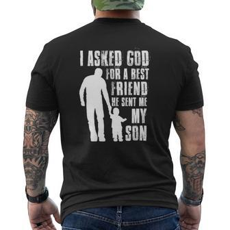 I Asked God For A Best Friend He Sent Me My Son Father's Day Mens Back Print T-shirt | Mazezy