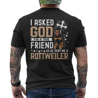 I Asked God For A True Friend My Dog Rottweiler Men's T-shirt Back Print | Mazezy
