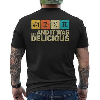 I Ate Some Pie And It Was Delicious Mathematic Pi Day Math Men's T-shirt Back Print - Seseable