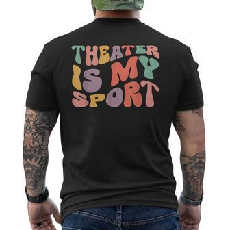 My Theater Is My Sport Theater Lovers Drama Fans Men's T-shirt Back Print - Seseable