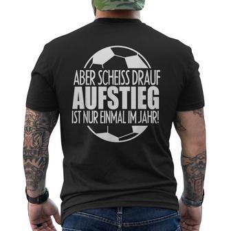 Aufsteig German Text Aufsteiger Ist Nur Einmal Im Jahr T-Shirt mit Rückendruck - Geschenkecke