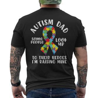 Autism Dad Heroes I'm Raising Mine Autism Dad Autistic Men's T-shirt Back Print - Thegiftio UK