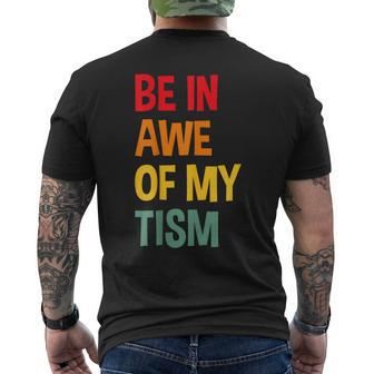 Be In Awe Of My 'Tism Autism Awareness Men's T-shirt Back Print | Mazezy