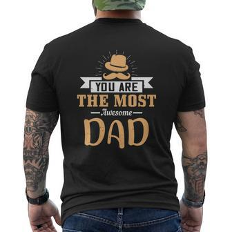 You Are The Most Awesome Dad Mens Back Print T-shirt | Mazezy