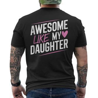 Awesome Like My Daughter Cool Dad Father's Day Men's T-shirt Back Print - Thegiftio UK