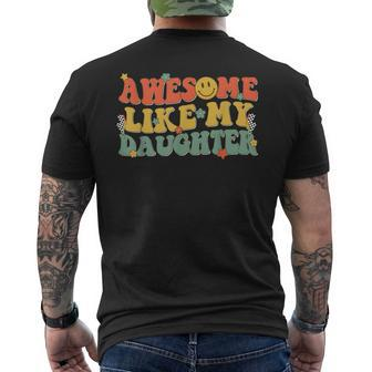 Awesome Like My Daughter Dad Joke Fathers Day Groovy Men's T-shirt Back Print - Thegiftio UK