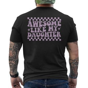 Awesome Like My Daughter Fathers Day Dad Groovy Men's T-shirt Back Print - Seseable
