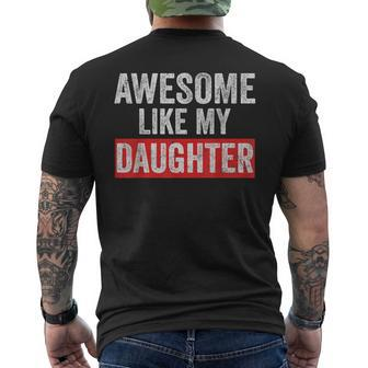 Awesome Like My Daughter Fathers Day Parents' Day Men's T-shirt Back Print - Seseable