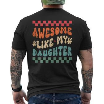 Awesome Like My Daughter Retro Groovy Fathers Day Dad Men's T-shirt Back Print - Thegiftio UK
