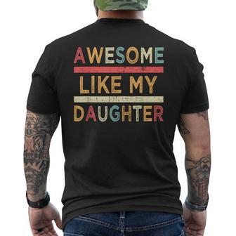 Awesome Like My Daughter Vintage Father's Day Retro Men's T-shirt Back Print - Monsterry AU