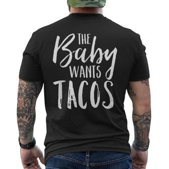 The Baby Wants Tacos Pregnancy Mexican Food Men's T-shirt Back Print - Monsterry DE