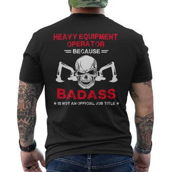Badass Heavy Equipment Operator Men's T-shirt Back Print | Mazezy