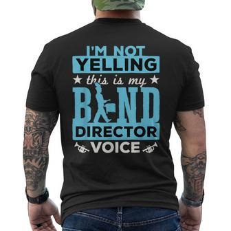 Band Director Voice I'm Not Yelling Men's T-shirt Back Print - Monsterry CA