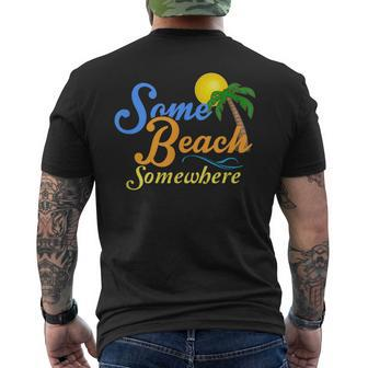 Some Beach Somewhere Spring Break Summer Vacation Men's T-shirt Back Print - Monsterry UK