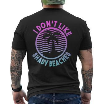 Beach Summer Time I Don't Like Shady Beaches Men's T-shirt Back Print - Monsterry