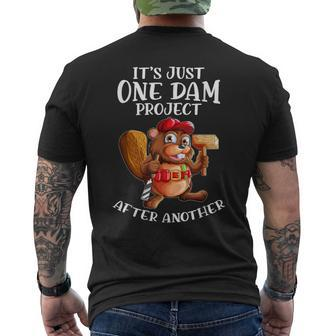Beaver Worker Saying One Dam Project After The Other Men's T-shirt Back Print - Monsterry