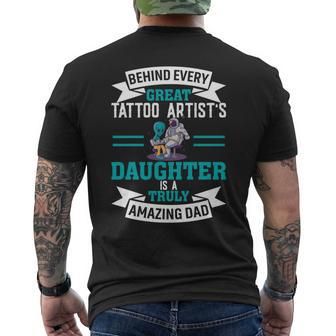 Behind Every Great Tattoo Artist's Daughter Dad Men's T-shirt Back Print - Monsterry CA