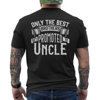 Only The Best Brothers Get Promoted To Uncle Men's T-shirt Back Print - Seseable