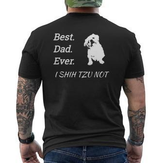 Best Dad Ever I Shih Tzu Not Pet Mens Back Print T-shirt | Mazezy