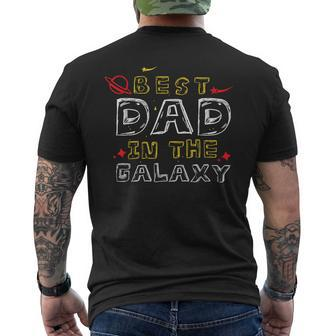 Best Dad In The Galaxy Best Dad Ever Fathers Day Dad Men's T-shirt Back Print - Seseable