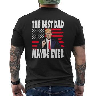 The Best Dad Maybe Ever Father Trump Mens Back Print T-shirt | Mazezy