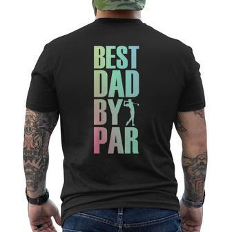 Best Dad By Par Father Father's Day 2024 Golfer Golf Men's T-shirt Back Print - Seseable