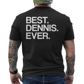 Best Dennis Ever Name Men's T-shirt Back Print - Seseable