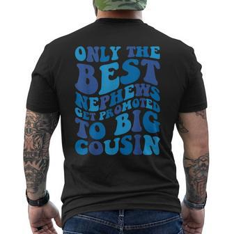 Only The Best Nephews Get Promoted To Big Cousin Toddler Kid Men's T-shirt Back Print | Mazezy CA