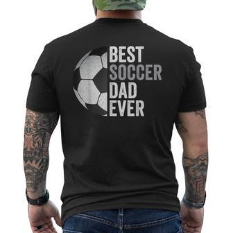 Best Soccer Dad Ever Father's Day Soccer Men's T-shirt Back Print - Monsterry UK