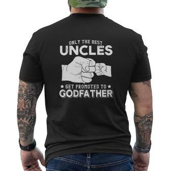 Only The Best Uncles Get Promoted To Godfathers Mens Back Print T-shirt | Mazezy