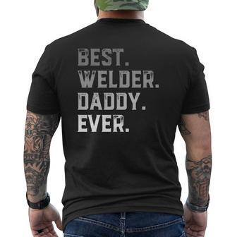 Best Welder Daddy Ever For Men Fathers Day Mens Back Print T-shirt | Mazezy
