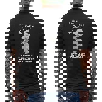 Bichon Frise I Hear You Not Listening Mens Back Print T-shirt - Thegiftio