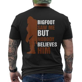 Bigfoot Saw Me But Nobody Believes Him Women Men's T-shirt Back Print - Monsterry
