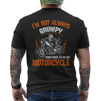 Biker I'm Not Always Grumpy Sometimes I'm On My Motorcycle Men's T-shirt Back Print - Monsterry