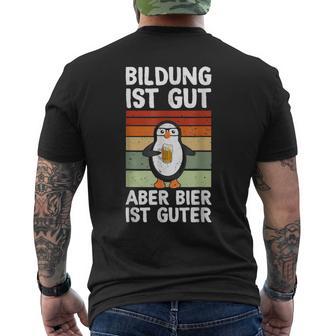 Bildung Ist Gut Aber Bier Ist Guter Biertrinker Penguin Black T-Shirt mit Rückendruck - Seseable