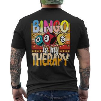 Bingo Is My Therapy Bingo Player Gambling Bingo Men's T-shirt Back Print - Seseable