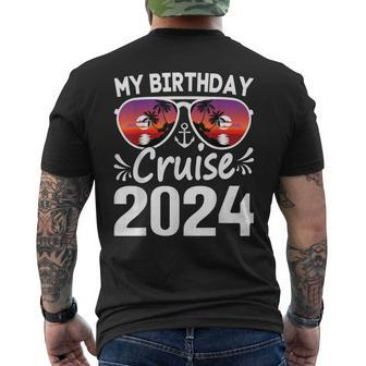 My Birthday Cruise 2024 Cruise Birthday Party Vacation Group Men's T-shirt Back Print - Monsterry DE