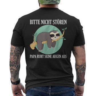 Bitte Nicht Stören Papa Ruht Seine Augen Aus T-Shirt mit Rückendruck - Geschenkecke