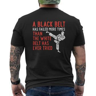 Black Belt Has Failed More Than White Karate Taekwondo Mens Back Print T-shirt - Thegiftio UK