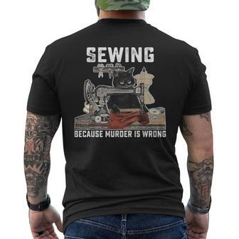 Black Cat Sewing Because Murder Is Wrong Sewing Lover Idea Men's T-shirt Back Print - Monsterry AU