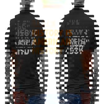 Black History Is American History Blm Melanin African Men's T-shirt Back Print - Thegiftio UK
