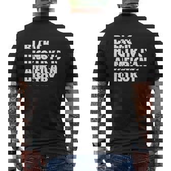 Black History Is American History Black History Month V4 Mens Back Print T-shirt - Thegiftio