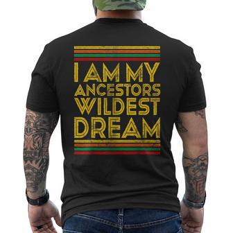 Black History Month I Am My Ancestors' Wildest Dreams Men's T-shirt Back Print - Monsterry