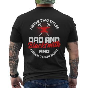 Blacksmith Dad I Have 2 Titles And Rock Them Blacksmithing Men's T-shirt Back Print - Monsterry CA