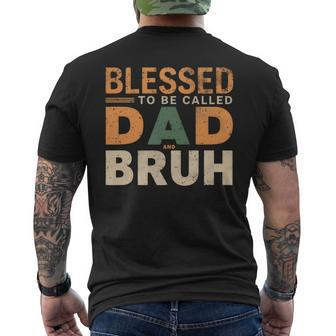 Blessed To Be Called Dad And Bruh Fancy Vintage Fathers Day Men's T-shirt Back Print - Thegiftio UK