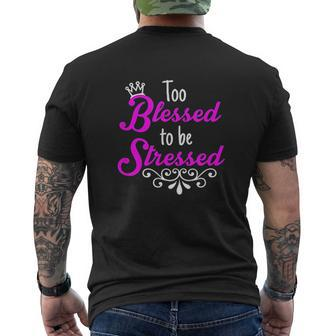 Too Blessed To Be Stressed Mens Back Print T-shirt - Thegiftio UK